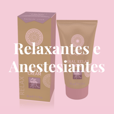 Relaxantes e Anestesiantes